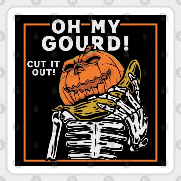 OH MY GOURD Magnet by Scaryzz